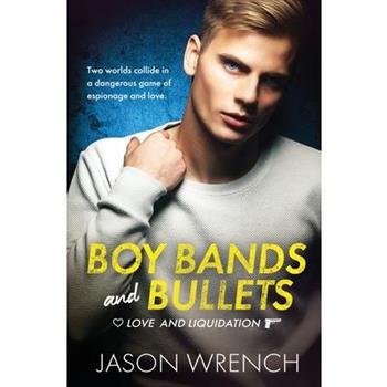 Boy Bands and Bullets