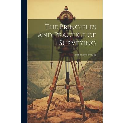 The Principles and Practice of Surveying