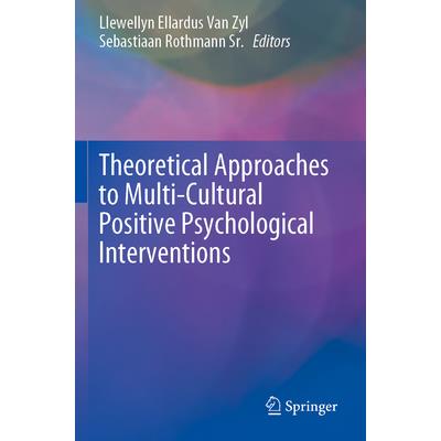 Theoretical Approaches to Multi-Cultural Positive Psychological Interventions