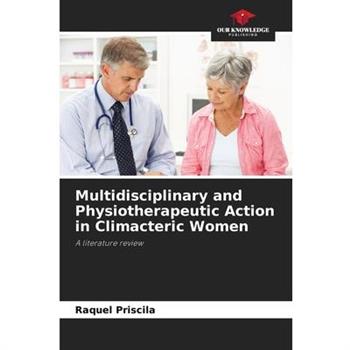 Multidisciplinary and Physiotherapeutic Action in Climacteric Women