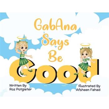 GabAna Says Be Good