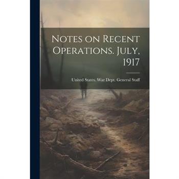 Notes on Recent Operations. July, 1917