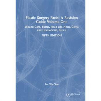 Plastic Surgery Facts: A Revision Guide Volume One