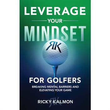 Leverage Your Mindset for Golfers