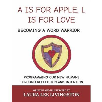 A is for Apple, L Is for Love: Becoming a Word Warrior