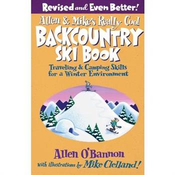 Allen & Mike's Really Cool Backcountry Ski Book