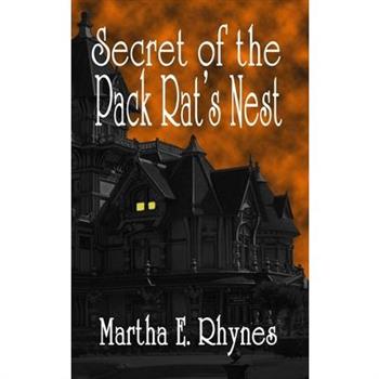 Secret of the Pack Rat's Nest