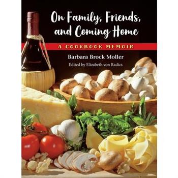 On Family, Friends, and Coming Home