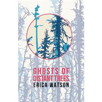 Ghosts of Distant Trees