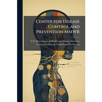 Center for Disease Control and Prevention MMWR