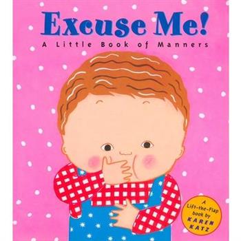 Excuse Me: A Little Book of Manners