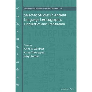 Selected Studies in Ancient Language Lexicography, Linguistics and Translation