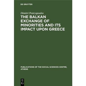 The Balkan Exchange of Minorities and Its Impact Upon Greece