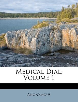 Medical Dial, Volume 1