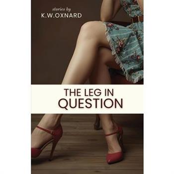 The Leg in Question