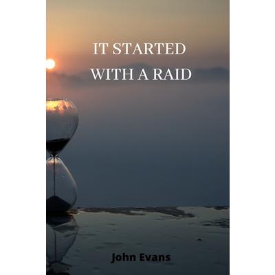 It Started with a Raid