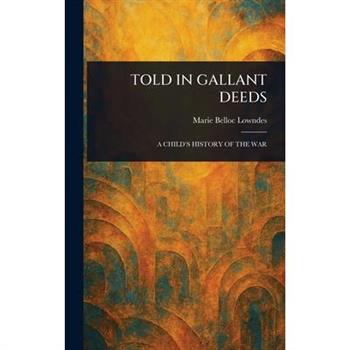 Told in Gallant Deeds