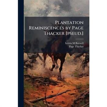 Plantation Reminiscences by Page Thacker [pseud.]