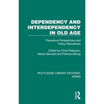 Dependency and Interdependency in Old Age