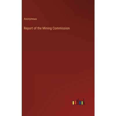 Report of the Mining Commission