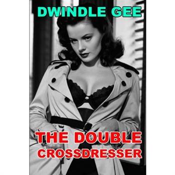 The Double Crossdresser