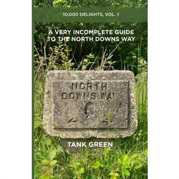 A Very Incomplete Guide to the North Downs Way
