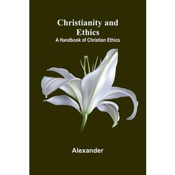 Christianity and Ethics