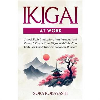 Ikigai At Work Ikigai At Work