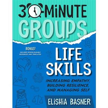 30-Minute Groups: Life Skills