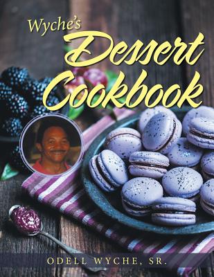 Wyche Dessert Cookbook