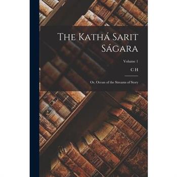 The Kath獺 Sarit S獺gara; or, Ocean of the Streams of Story; Volume 1