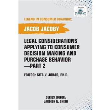 Legal Considerations Applying to Consumer Decision Making and Purchase Behavior-Part 2