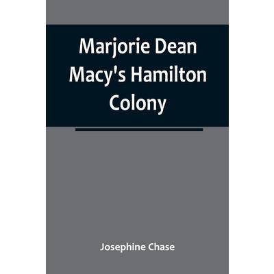 Marjorie Dean Macy’s Hamilton Colony