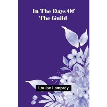 In The Days Of The Guild