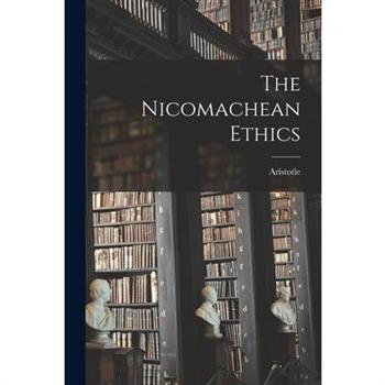 The Nicomachean Ethics