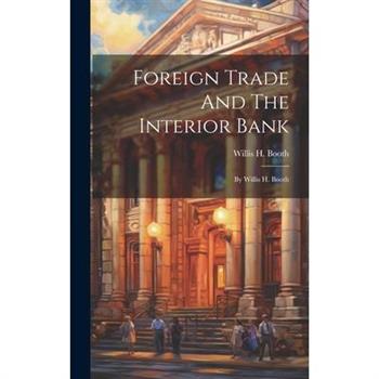Foreign Trade And The Interior Bank