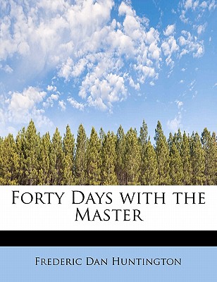 Forty Days with the Master