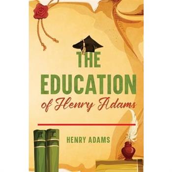 The Education of Henry Adams