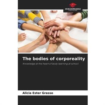 The bodies of corporeality