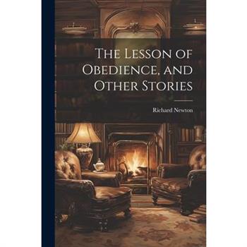 The Lesson of Obedience, and Other Stories