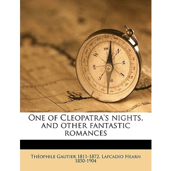 One of Cleopatra’s Nights, and Other Fantastic Romances