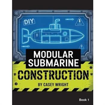 DIY Modular Submarine Construction