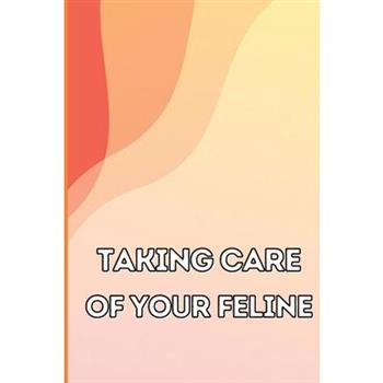 Taking Care of Your Feline