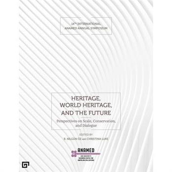 Heritage, World Heritage, and the Future