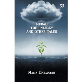 Murad The Unlucky And Other Tales