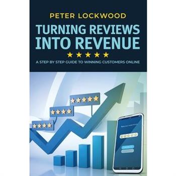 Turning Reviews Into Revenue