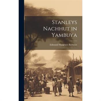 Stanleys Nachhut in Yambuya