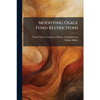 Modifying Osage Fund Restrictions