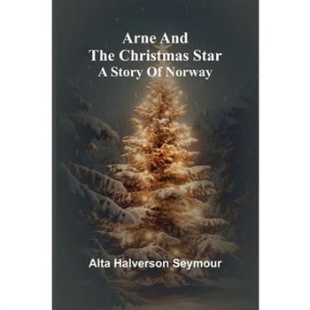 Arne And The Christmas Star