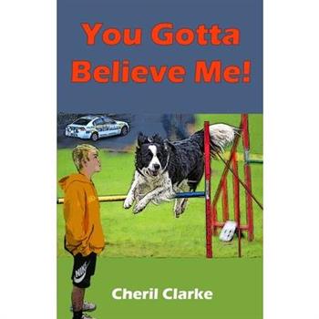 You Gotta Believe Me!